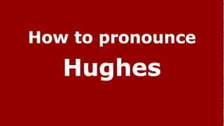 How to Pronounce Hughes  PronounceNamescom [upl. by Srini]