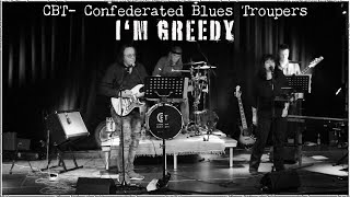 quotIm greedyquot MusicVideo  CBT  Confederated Blues Troupers  Herrenberg [upl. by Radu]