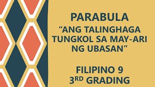 PARABULAANG TALINGHAGA TUNGKOL SA MAYARI NG UBASANARALIN SA FILIPINO 3RD GRADING FILIPINO 9 [upl. by Auhs953]