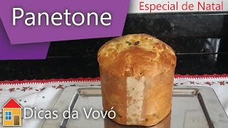 Receita  Panetone Panettone  Especial de natal 2 Dicas da Vovó [upl. by Milena]