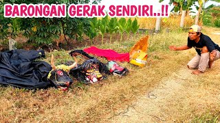 Serem‼️Mencari Barongan Tibatiba Dapat Barongan Gerakgerak Sendiri [upl. by Haseena47]