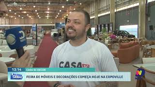 Casa SC Decor feira de móveis e decorações começa hoje na Expoville [upl. by Drofkcor886]