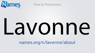 How to Pronounce Lavonne [upl. by Jere]