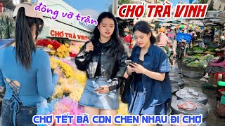 Vỡ Trận ĐÔNG CỨNG NGẮT CHỢ TRÀ VINH TẾT KHMER 2024 Chợ Chay Chợ HOA BÁN ĐẮT NHƯ TÔM TƯƠI  KPVL [upl. by Einnaej]