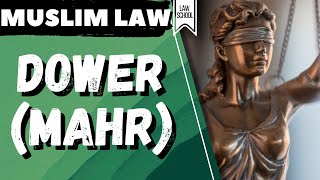 Muslim Law║ DowerMahr  Meaning Types Remedies on Non Payment of Dower amp Remission║LAW SCHOOL [upl. by Nnaeiram]