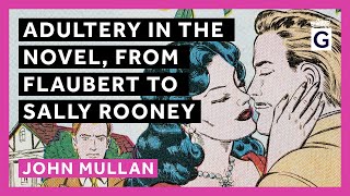 Adultery in the Novel from Flaubert to Sally Rooney [upl. by Arney]