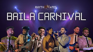 Baila Carnival  Band Rhythm Mates [upl. by Zamir]