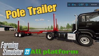 Pole Trailer  mod for all platforms on FS22 [upl. by Australia19]