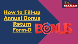 How to fillup Form D Annual return Bonus Paid [upl. by Atnohsal]