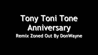 Tony Toni Tone Anniversary Remix Zoned Out By DonWayne [upl. by Oile]