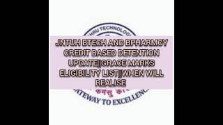 JNTUH BTECH AND BPHARMY UPDATE GRACE MARKS LIST 2CREDIT BASED DETNITON UPDATESPECIAL SUPPLY [upl. by Lalise]