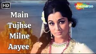 Main Tujhse Milne Aayee  Heera  Sunil Dutt Asha Parekh  Lata Mangeshkar amp Mohammed Rafi Hits [upl. by Branch611]