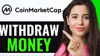 WITHDRAW MONEY FROM COINMARKET CAP FULL GUIDE [upl. by Nolubez666]