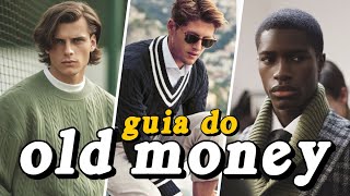 como SE VESTIR no ESTILO OLD MONEY MASCULINO  moda masculina 2024 [upl. by Enrika]