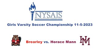 Brearley Varsity Soccer vs Horace Mann NYSAISAA Championship 11523 [upl. by Kuo]