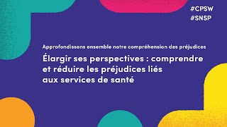 Élargir ses perspectives  comprendre et réduire les préjudices liés aux services de santé [upl. by Brouwer327]