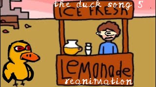 the duck song 5 reanimated [upl. by Itoyj868]