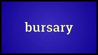 Bursary Meaning [upl. by Enoitna]