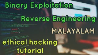 Binary Exploitation Reverse Engineering in Malayalam PART 1 [upl. by Marigolde589]