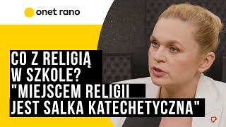 Co z religią w szkole Nowacka Miejscem religii jest salka katechetyczna [upl. by Oirasan]