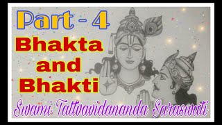 Part4 of Bhakta amp Bhakti Talks by Swami Tattvavidananda Saraswati [upl. by Haroldson]