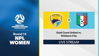 NPL Women Round 14  Gold Coast United vs Brisbane City [upl. by Nauquf]