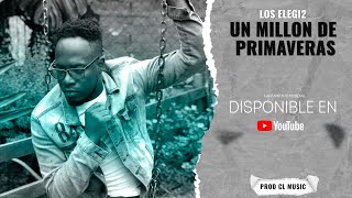 UN MILLON DE PRIMAVERAS  LOS ELEGI2 Liryc Video [upl. by O'Donnell]