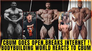 Chris Bumstead goes Open amp Breaks the internet  Bodybuilding world reacts to cbum doing Open Show [upl. by Nessa]