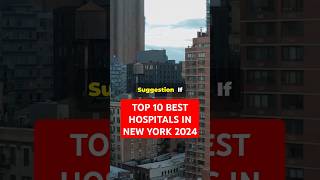 TOP 10 BEST HOSPITALS IN NEW YORK 2024 [upl. by Stuckey]