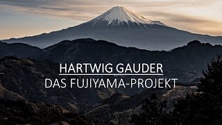 Hartwig Gauder  Der Aufstieg auf den Fujiyama mit dem dritten Herzen [upl. by Ettenrahs]