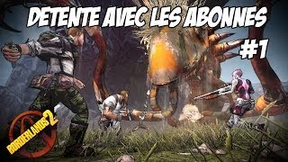 Borderlands 2  Détente avec les Abonnés 1  Fun amp Fails [upl. by Jenness466]