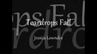 Jessica Lowndes  Teardrops fall lyrics [upl. by Sprague]