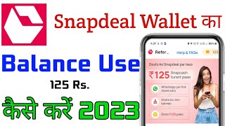 Snapdeal Wallet Se Paise Kaise Nikale 2023  How To Use Snapcash Balance [upl. by Sophronia630]