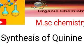 Synthesis of QuinineNatural productsorganic chemistry 4th semester organic  chemistrycamp98 [upl. by Eimar]