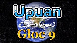 Upuan  Gloc 9 FeatJeazelGrutas Karaoke [upl. by Sirmons]