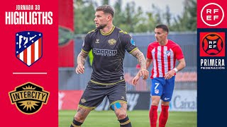 Resumen PrimeraFederación  Club Atlético de Madrid quotBquot 21 CF Intercity  Jornada 30 Grupo 2 [upl. by Baerl]