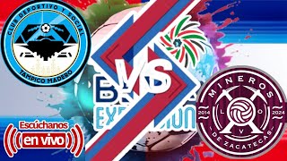 JAIBA BRAVA VS MINEROS envivo 🔴 ligaexpansionmx  2024 futbolmexicano jornada 6 [upl. by Dee Dee444]