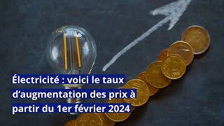 Électricité  voici le taux d’augmentation des prix à partir du 1er février 2024 [upl. by Valenka867]