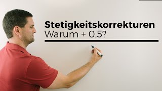 Warum plus 05 Stetigkeitskorrektur Normalverteilung als Näherung Mathe by Daniel Jung [upl. by Sugihara807]