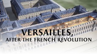 Versailles after the French Revolution [upl. by Morrissey]