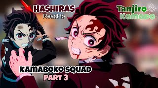 Hashiras React to Kamaboko Squad Part 3  Tanjiro Kamado [upl. by Enywtna]