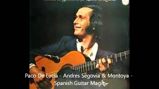 Paco De Lucia Andres Segovia amp Montoya Spanish Guitar Magic [upl. by Otter]