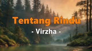 Tentang Rindu  Virzha lirik [upl. by Sihtam]