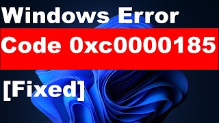 Fix BSOD Error Windows Error Code 0xc0000185 in Windows 11  10 [upl. by Ocirled]