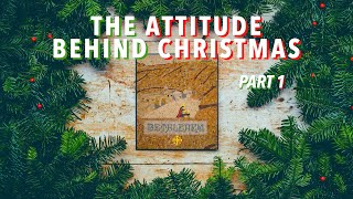 The Attitude Behind Christmas Part 1  Philippians 214 [upl. by Katherina531]