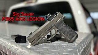 Sig Sauer P365 AXG LEGION  Worthy of the Legion Badge [upl. by Pietje394]