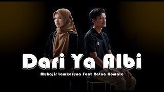 DARI YA ALBI by Muhajir Lamkaruna Feat Ratna Komala  Arab Song 2024 [upl. by Anhpad188]