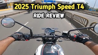 2025 Triumph Speed T4 Ride Review  Best 400cc For City  Price amp Mileage [upl. by Tamis]