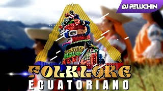 Mix Musica Folklorica Cayambeña Danzas Banda dj peluchin [upl. by Ecirtahs]