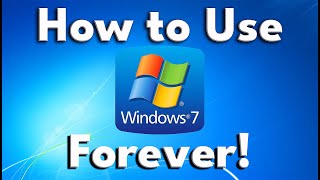 How to Safely Use Microsoft Windows 7 FOREVER [upl. by Moria64]